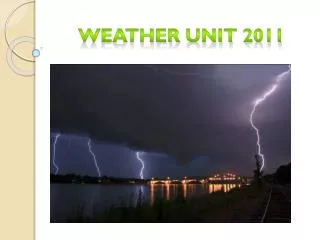 Weather Unit 2011