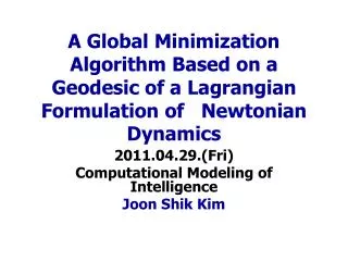 2011.04.29.( Fri) Computational Modeling of Intelligence Joon Shik Kim