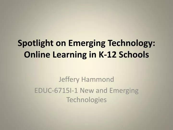 spotlight on emerging technology online learning in k 12 schools