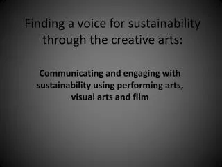 Finding a voice for sustainability through the creative arts: