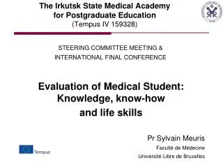 The Irkutsk State Medical Academy for Postgraduate Education (Tempus IV 159328)