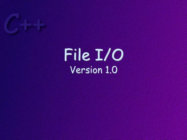 file i o version 1 0