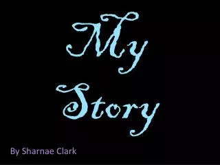 My Story