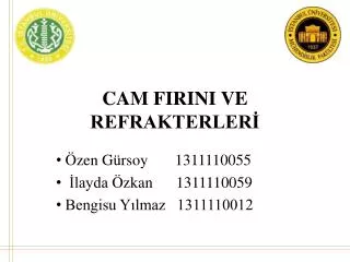 cam firini ve refrakterler