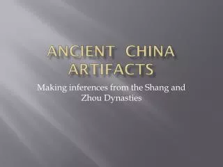 Ancient China artifacts