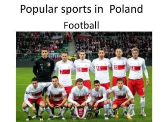 Popular sports in Poland Football