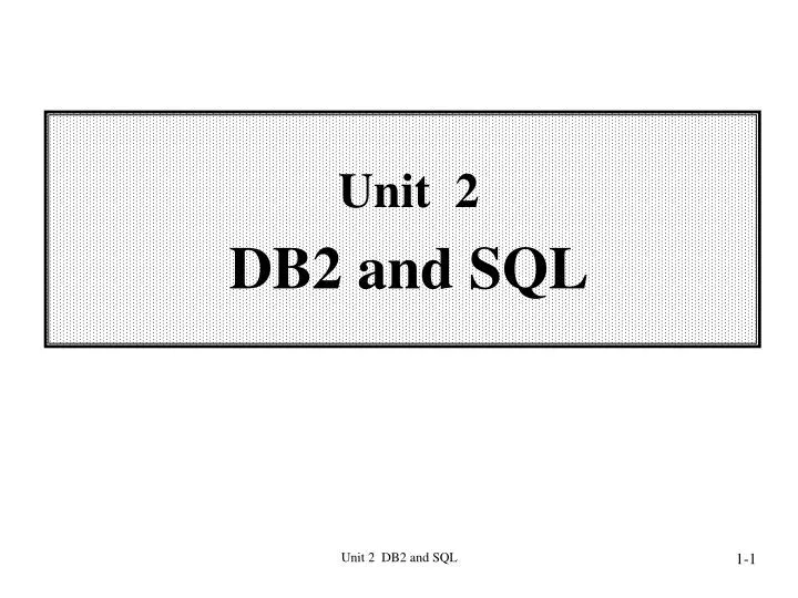 unit 2 db2 and sql