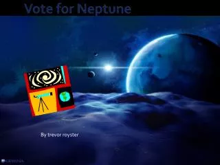 Vote for Neptune