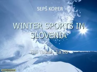 WINTER SPORTS IN SLOVENIA