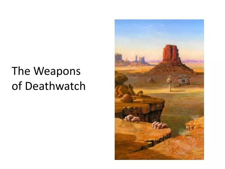 the weapons of deathwatch