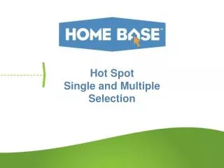 Hot Spot Single and Multiple Selection