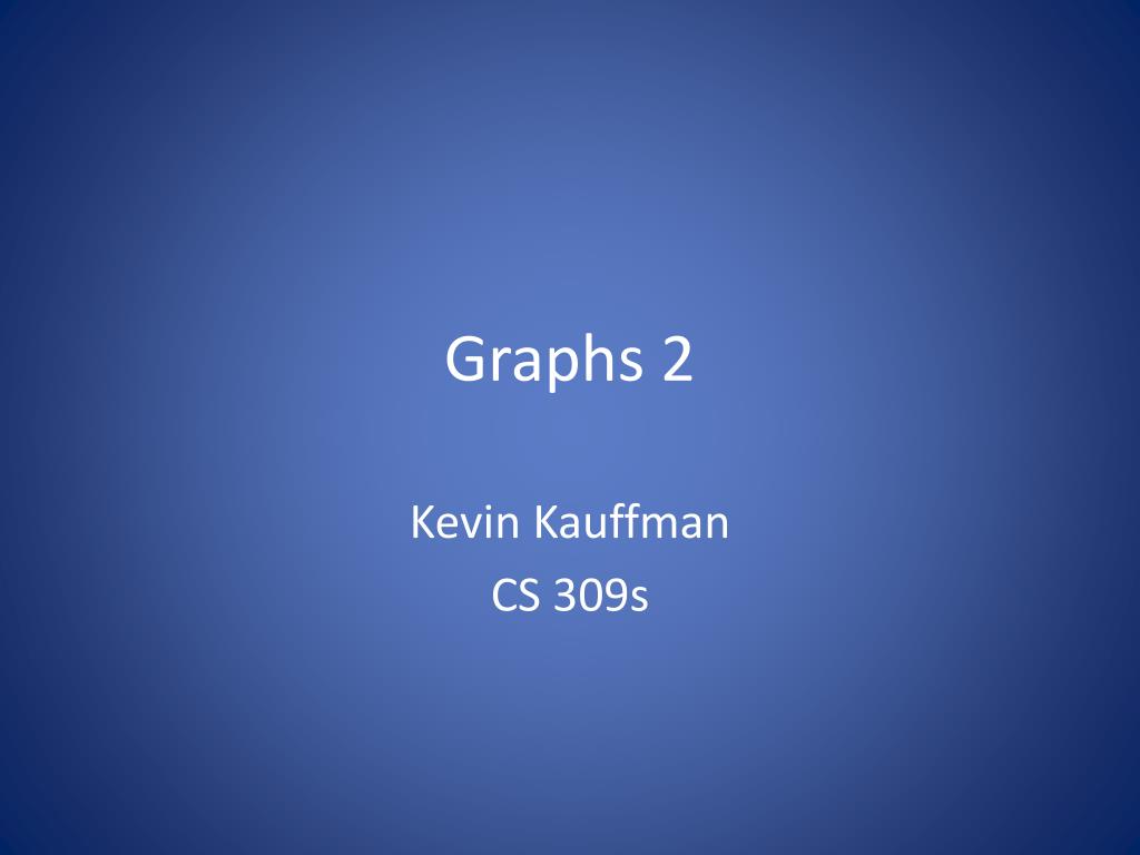 PPT - Graphs 2 PowerPoint Presentation, free download - ID:2522755