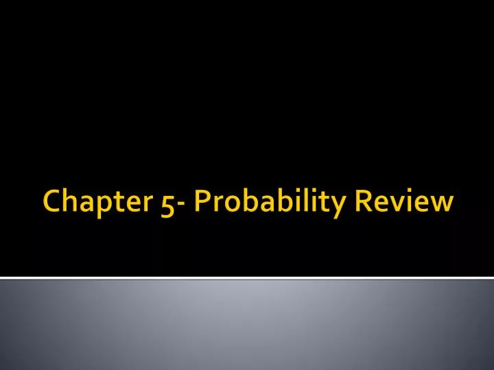 chapter 5 probability review