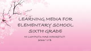 LEARNING MEDIA FOR ELEMENTARY SCHOOL SIXTH GRADE