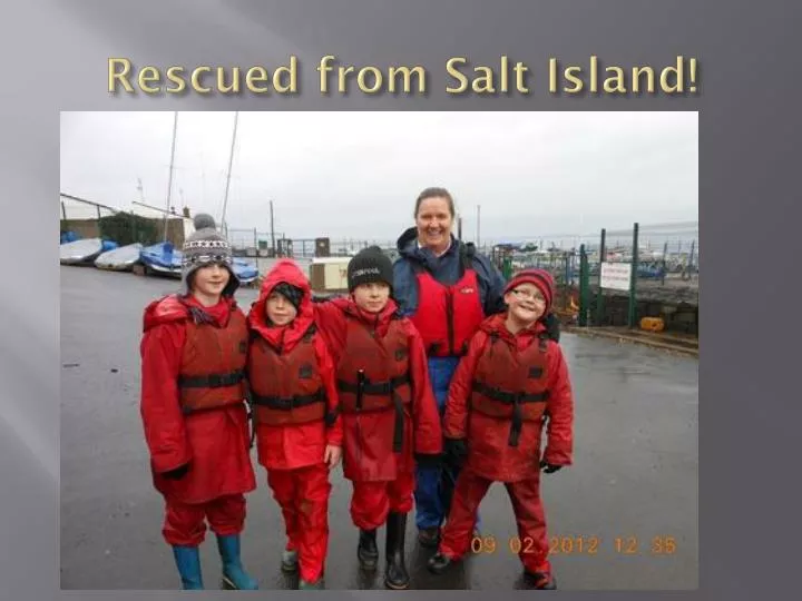 rescued from salt island