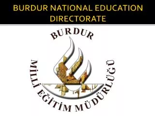 BURDUR NATIONAL EDUCATION DIRECTORATE