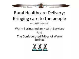 Rural Healthcare Delivery: Bringing care to the people