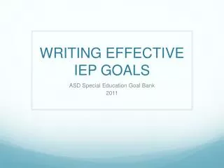 WRITING EFFECTIVE IEP GOALS