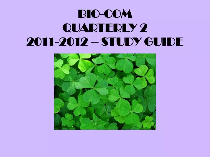 bio com quarterly 2 2011 2012 study guide