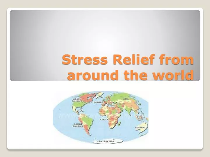 stress relief from around the world