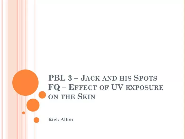 pbl 3 jack and his spots fq effect of uv exposure on the skin