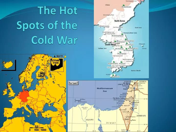 the hot spots of the cold war