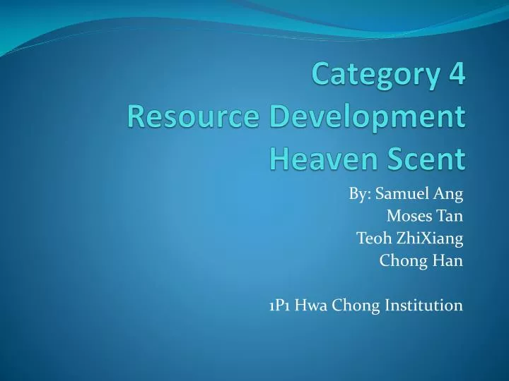 category 4 resource development heaven scent