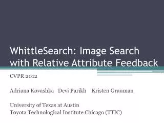WhittleSearch : Image Search with Relative Attribute Feedback