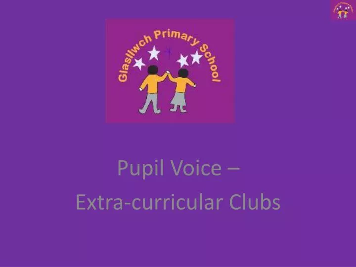 pupil voice extra curricular clubs
