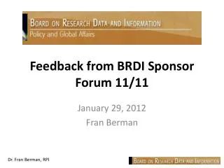 Feedback from BRDI Sponsor Forum 11/11