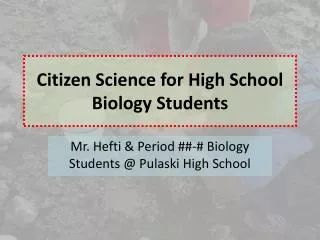 Citizen Science for High School Biology Students