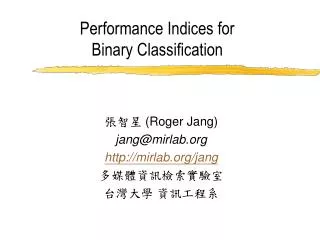 Performance Indices for Binary Classification