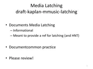 Media Latching draft- kaplan-mmusic-latching