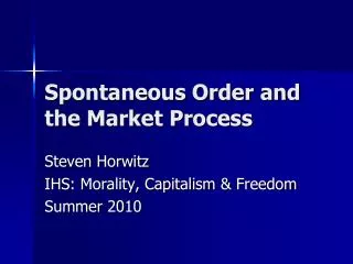 Spontaneous Order and the Market Process