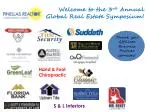 Welcome to the 3 rd Annual Global Real Estate Symposium! - slide 1