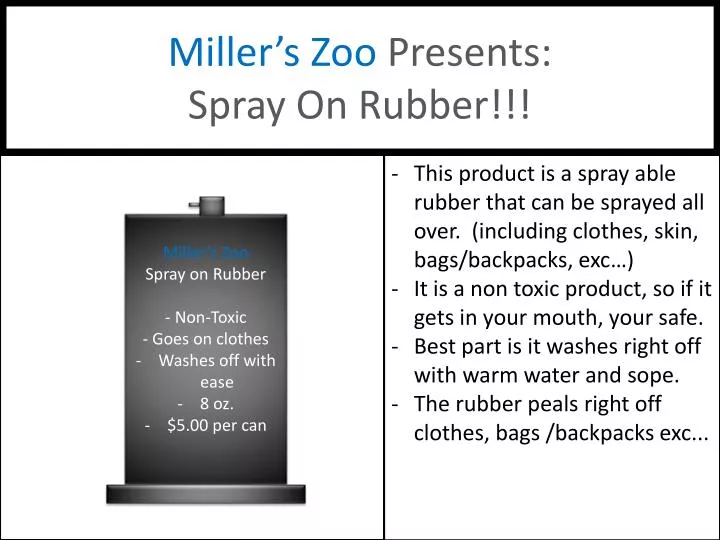 miller s zoo presents spray on rubber