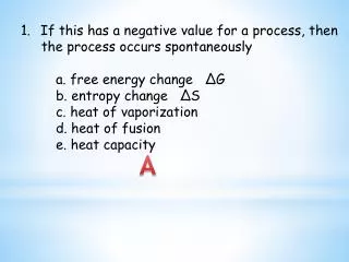 If this has a negative value for a process, then the process occurs spontaneously