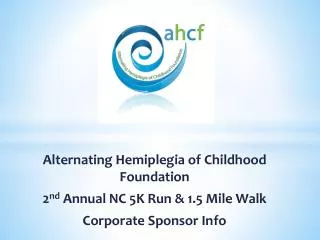 Alternating Hemiplegia of Childhood Foundation 2 nd Annual NC 5K Run &amp; 1.5 Mile Walk