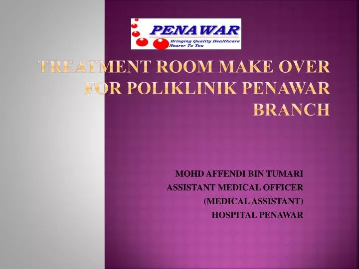 treatment room make over for poliklinik penawar branch