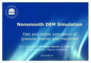 Nonsmooth DEM Simulation Fast and stable simulation of granular matter and machines
