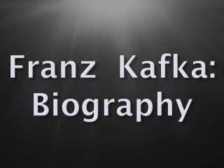 Franz Kafka: Biography