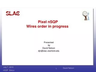 Pixel nSQP Wires order in progress