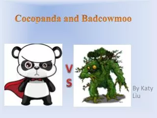 Cocopanda and Badcowmoo