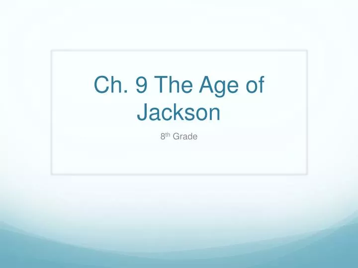 ch 9 the age of jackson
