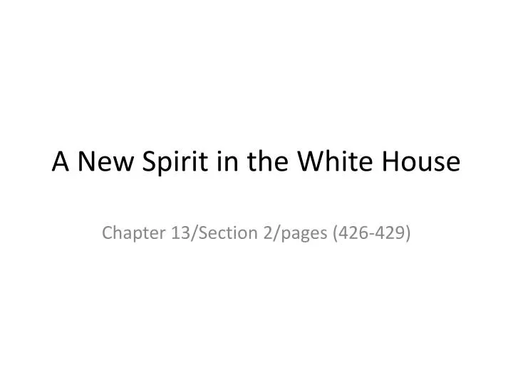a new spirit in the white house