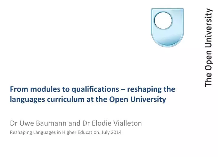 from modules to qualifications reshaping the languages curriculum at the open university