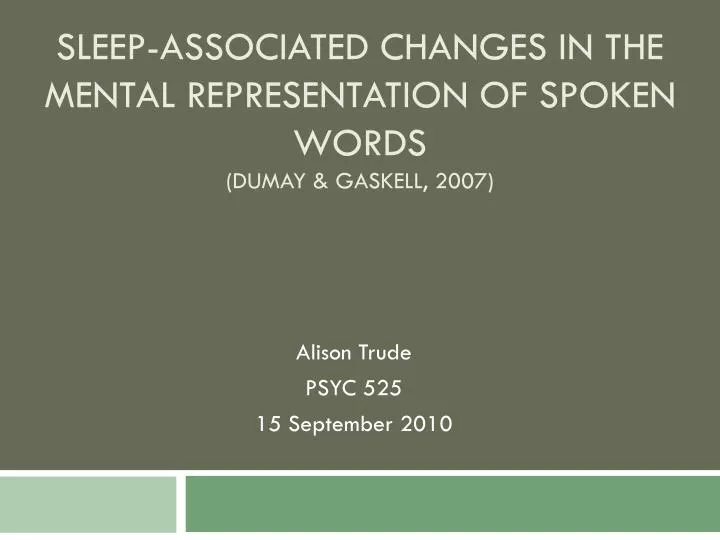 sleep associated changes in the mental representation of spoken words dumay gaskell 2007