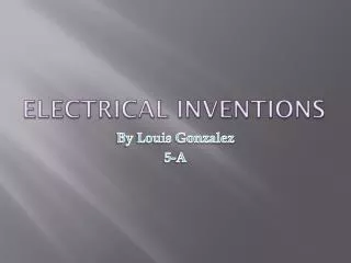 Electrical Inventions