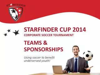 Starfinder Cup 2014 Corporate Soccer Tournament teams &amp; sPONSORSHIPs