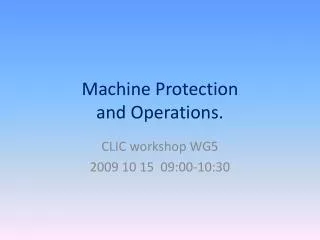 Machine Protection and Operations.
